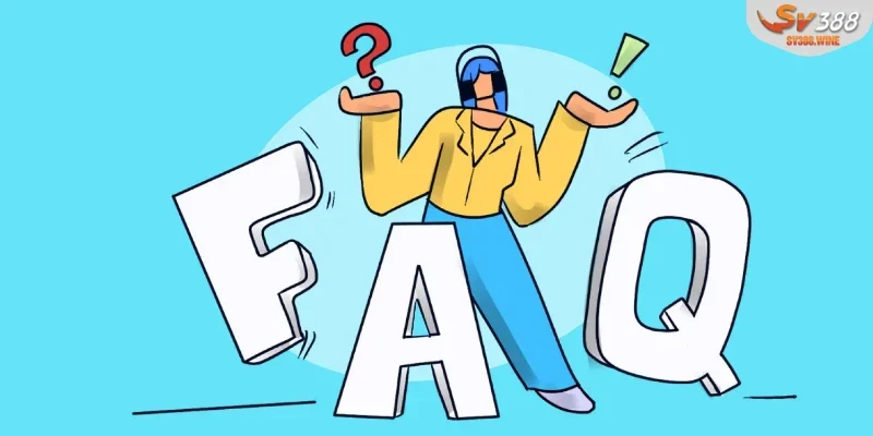 Những câu hỏi thường gặp