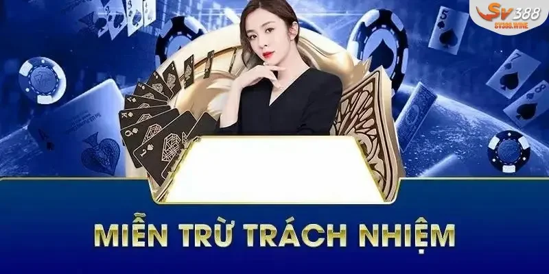 Các trường hợp miễn trừ trách nhiệm SV388 không chịu hậu quả